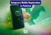 PTA Temporary Mobile Registration in Pakistan – Step-by-Step Guide for Overseas Visitors temporary-mobile-registration